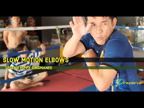 Elbows Slow Motion: Legend Hippy Singmanee | Preserve The Legacy