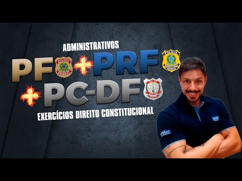 PF, PRF e PCDF Administrativos | Exercícios Direito Constitucional | AlfaCon
