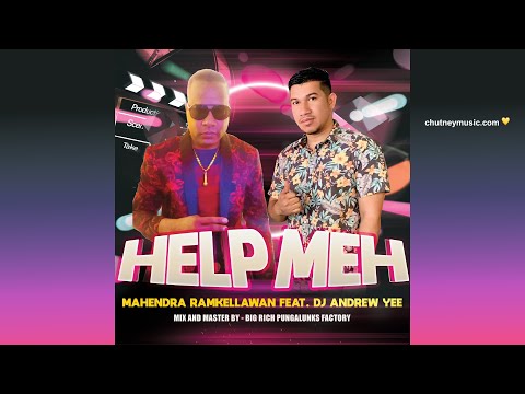 Mahendra Ramkhellawan ft DJ Andrew Yee - Help Meh (2020 Chutney Soca) Guyana