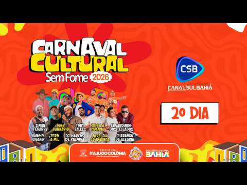 2° Dia -  Carnaval Cultural Sem Fome - Itaju do Colonia  (01/03/2026)