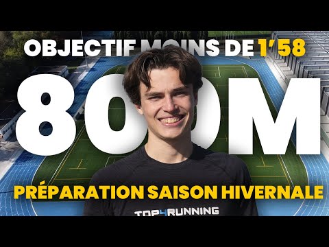 Préparation pour un 800m - Objectif moins de 1'58 sur 800m en salle - Saison hivernale d'athlétisme