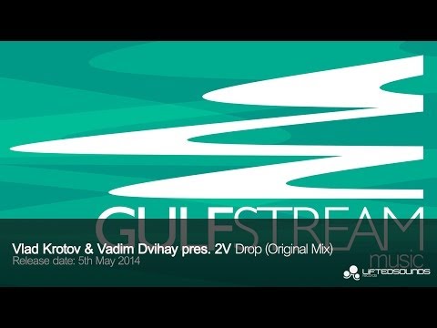 Vlad Krotov & Vadim Dvihay pres. 2V - Drop (Original Mix)