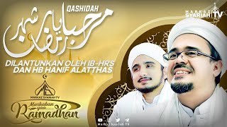 Download lagu QASHIDAH MARHABAN YAA RAMADHAN | IB-HRS & HB HANIF ALATTHAS, Lc., M.Pd. mp3