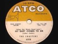 COASTERS  My Baby Comes To Me   1957
