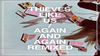 Thieves Like Us - The Walk (Kelton Prima Midnight Run Version)
