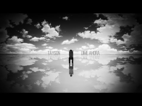 Tayson - Dime Ahora (Video Lyric Oficial)