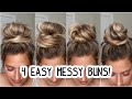 4 QUICK MESSY BUNS ANYONE CAN DO! Medium & Long Hairstyles
