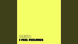 I Feel Feelings
