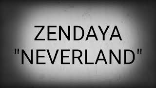 Zendaya - &quot;Neverland&quot; (Audio)