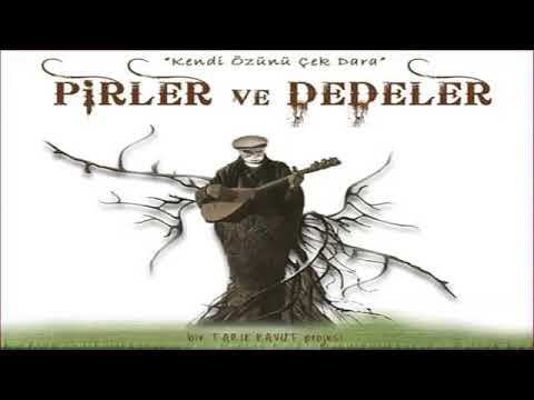 Pirler ve Dedeler  / Türbesin Üstüne  - Ersin Perçin