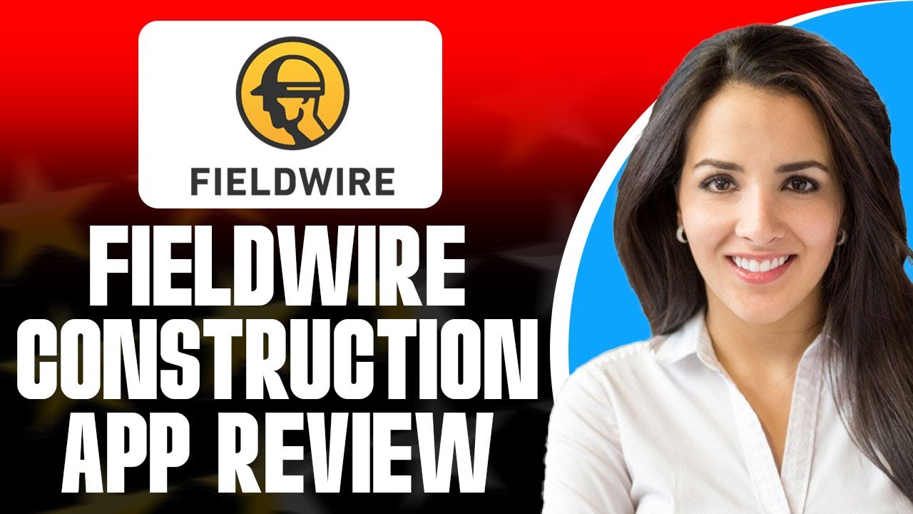 Fieldwire Construction App Review (2025) : The Best Construction Management Tool?
