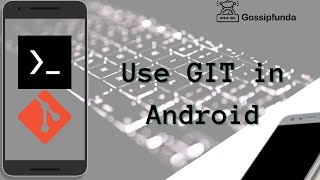 Download the video "How can we use GIT on Android"