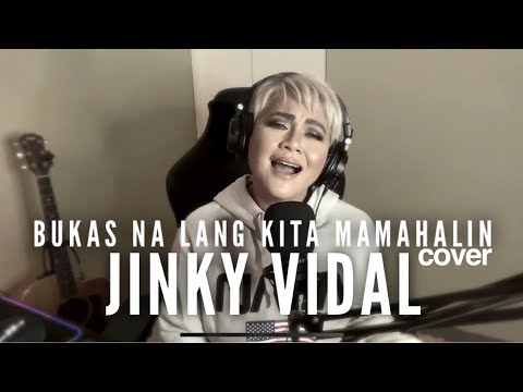 Bukas Na Lang Kita Mamahalin [Cover] - Jinky Vidal