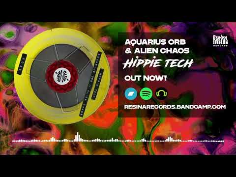 Aquarius Orb & Alien Chaos - Hippie Tech