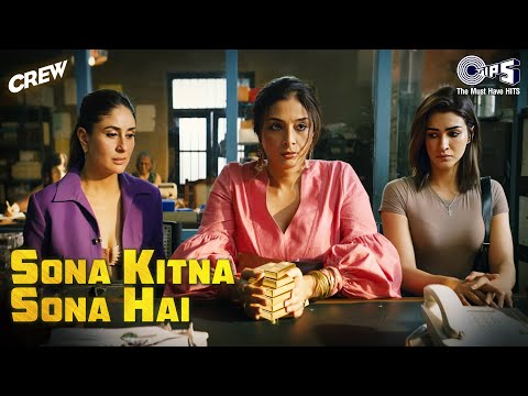 Sona Kitna Sona Hai Film Version | Crew | Tabu, Kareena Kapoor, Kriti | IP Singh, Nupoor, Akshay, IP