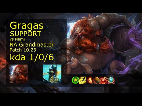 Gragas Support & Samira vs Nami & Ezreal - NA Grandmaster 1/0/6 Patch 10.23 Gameplay