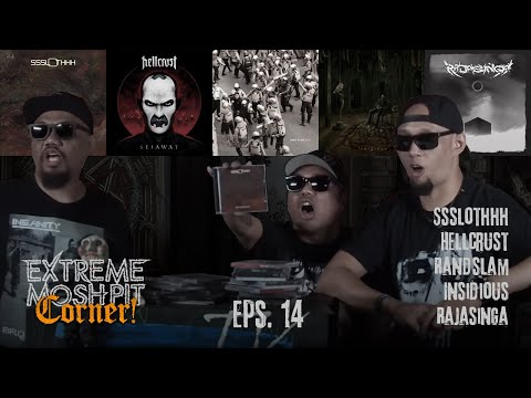 Extreme Moshpit "Corner!" eps.14 w/ ssslothhh, Hellcrust, Randslam, Insidious & Rajasinga