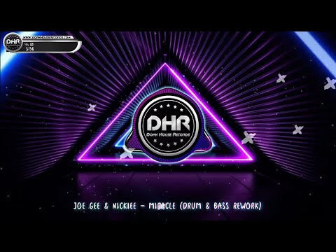 Joe Gee & Nickiee - Miracle (Drum & Bass Rework) - DHR