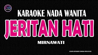 Download lagu JERITAN HATI - Karaoke Nada Wanita (MIRNAWATI ) mp3 Download lagu JERITAN HATI - Karaoke Nada Wanita (MIRNAWATI ) mp3