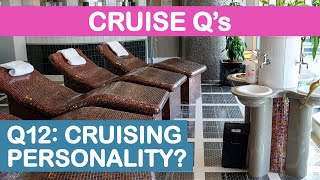 Cruise Q's - Q12: What is your cruising personality?