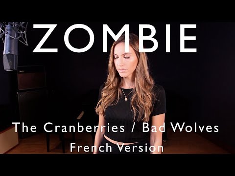 ZOMBIE ( FRENCH VERSION ) THE CRANBERRIES / BAD WOLVES ( SARA'H COVER )
