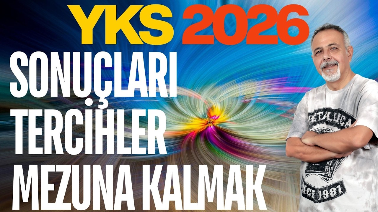 YKS 2026 SONUÇLARI, TERCİHLER VE MEZUNA KALMAK