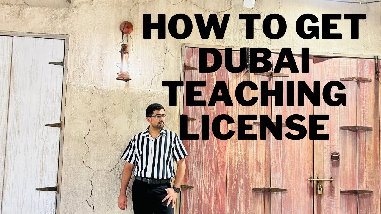 How to get Teaching License in Dubai || Dubai Teaching License requirements and Cost ||