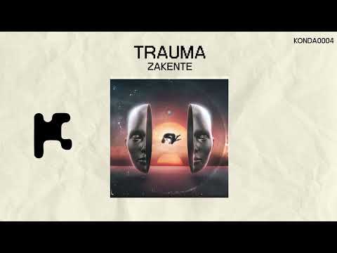 Zakente - Trauma (Original Mix)
