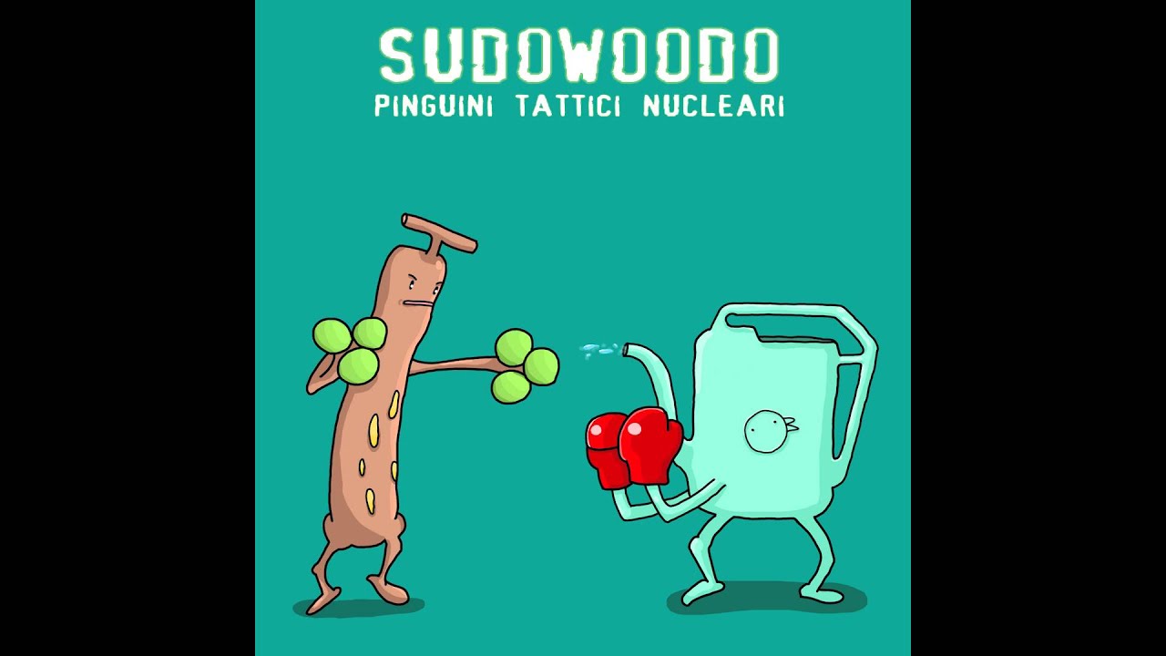 Pinguini Tattici Nucleari - Sudowoodo