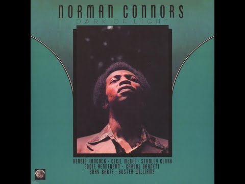 Norman Connors - Dark Of Light (Full Album)