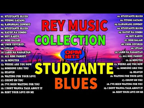 STUDYANTE BLUES 🔥🔥 THE BEST OF SLOW ROCK LOVE SONGS NONSTOP BY REY MUSIC COLLECTION