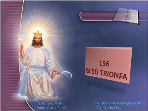 156   Gesù trionfa - Canti di Lode Chiesa Cristiana Avventista del Settimo Giorno