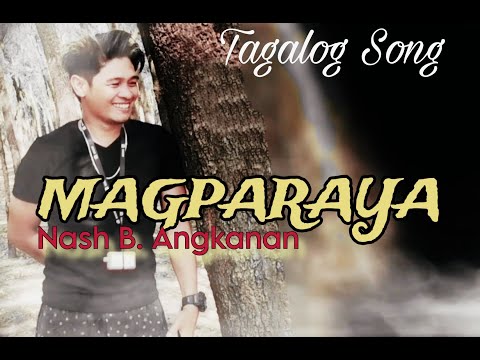 MAGPARAYA.pm3 _|RAIN | _NASH B. ANGKANAN| TAGALOG SONG _2023 COVER ✨