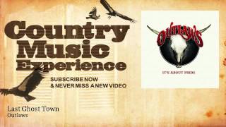 Outlaws - Last Ghost Town - Country Music Experience