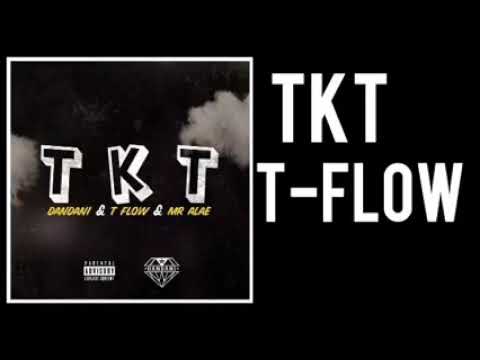 T-flow ft mr alae ,dandani ( TkT )