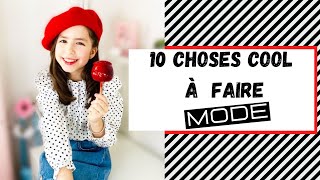 10 choses cool à faire quand on s'ennuie MODE 😅👗🏡// KIARA PARIS 🌷