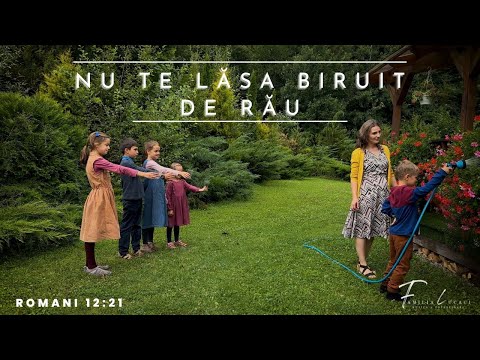 Nu te lăsa biruit de rău  |  Familia Lucaci [Cântă Biblia 3]