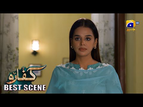 Kaffara Episode 40 | 𝐁𝐞𝐬𝐭 𝐒𝐜𝐞𝐧𝐞 𝟎𝟏 | Ali Ansari - Laiba Khan - Zoya Nasir - Har Pal Geo