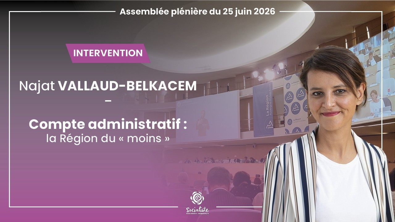 Compte Administratif : la Région du "moins" - Najat VALLAUD-BELKACEM