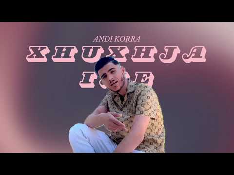 Andi Korra - Xhuxhja ime