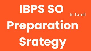 IBPS Specialist Officer(SO) Preparation Strategy in Tamil