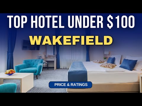 Budget Hotel in Wakefield under $100 | Best Hotel in Wakefield