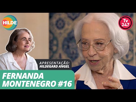 Conversas com Hildegard Angel - Fernanda Montenegro #16