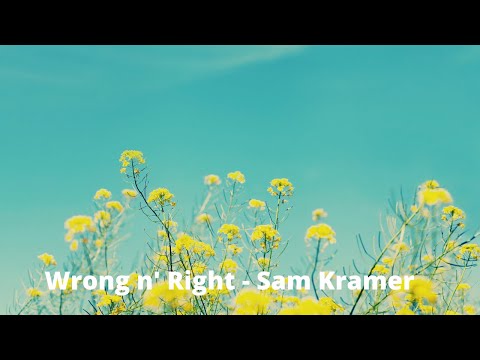 Wrong n' Right - Sam Kramer; Fun & Relaxing Music Channel