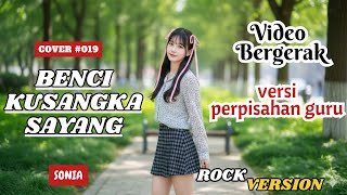 Download lagu BENCI KUSANGKA SAYANG - SONIA | Versi Perpisahan guru | Video AI Cover | Nizam Music mp3