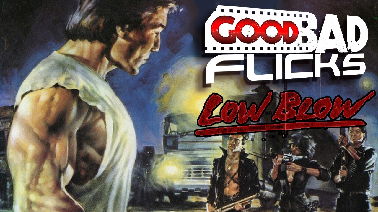 Low Blow - Good Bad Flicks