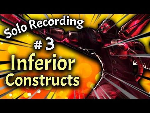 Inferior Constructs versus MY Viktor! Solo Recording 3 #113