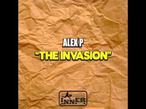 ALEX P - The invasion [Inner Records]