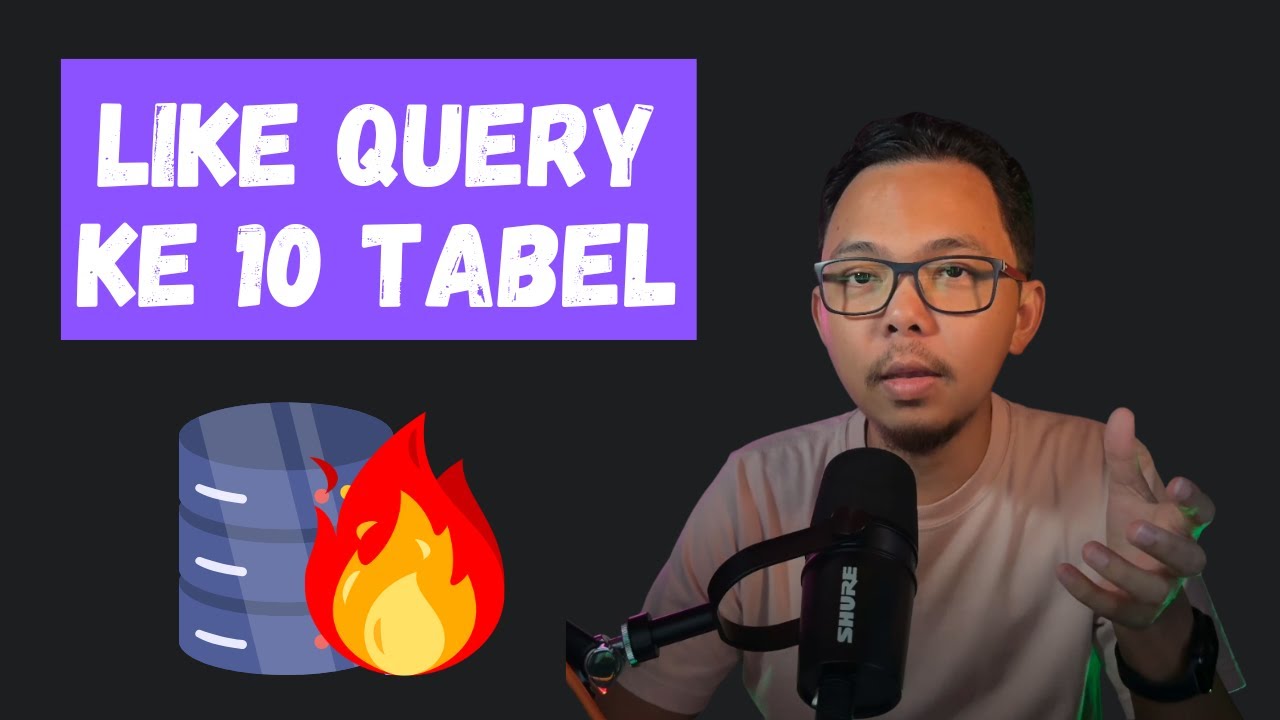 Like Query ke 10 Tabel