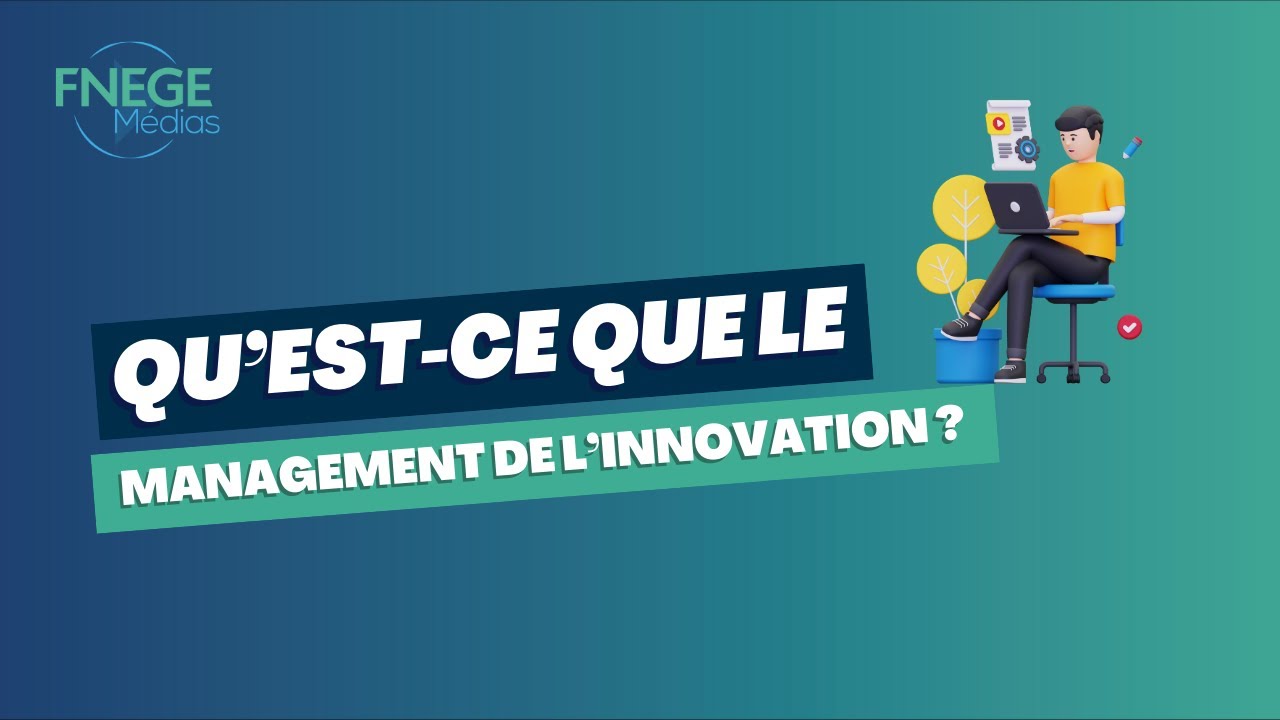 Qu’est-ce que le Management de l’innovation ?
